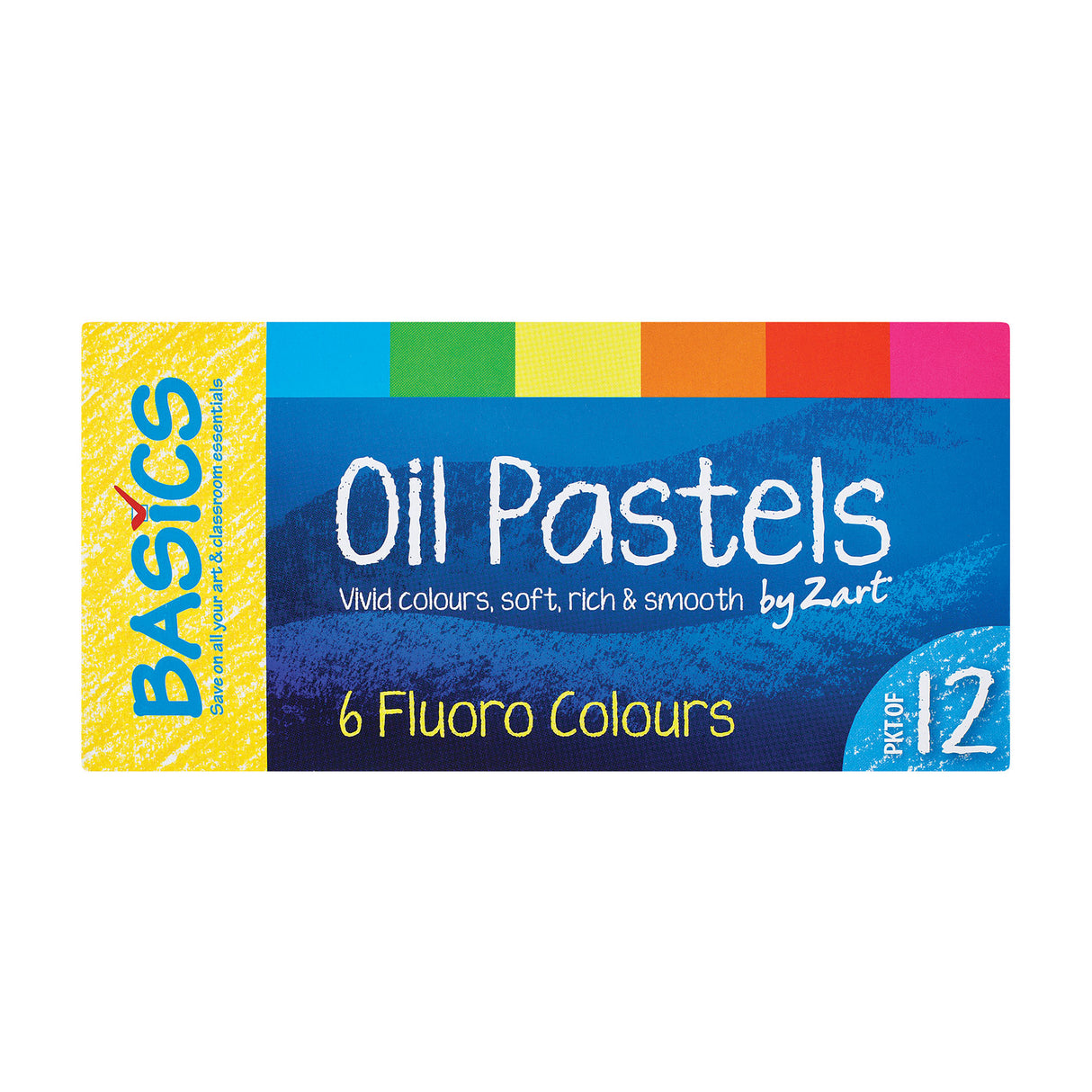Basics Oil Pastels by Zart packaging. A rectangular box with a yellow left panel and deep blue main panel. Text reads "6 Fluoro Colours" and "Vivid colours, soft, rich & smooth". Six colour swatches — blue, green, yellow, orange, red, and pink — run along the top edge. "PKT OF 12" appears in a blue circle.
