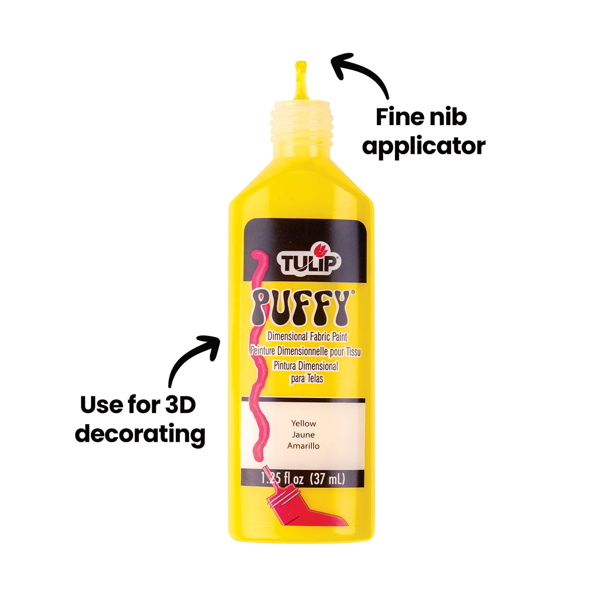 A yellow Tulip Puffy Dimensional Fabric Paint bottle with a red nozzle cap, annotated with black arrows and text reading “Fine nib applicator” pointing to the narrow pointed tip, and “Use for 3D decorating” pointing to the raised puffy paint design on the label.