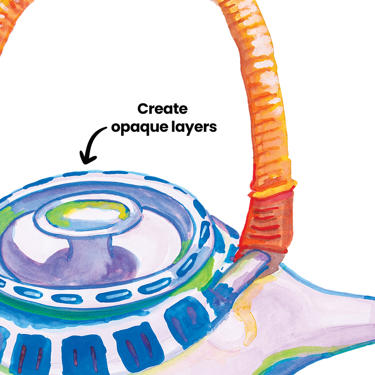 Close-up of a painted teapot surface created with Art Spectrum Gouache, showing layered blue and green detailing and a curved orange handle. Annotation text reads: “Create opaque layers”, with an arrow pointing to thicker, more solid paint application on the form.