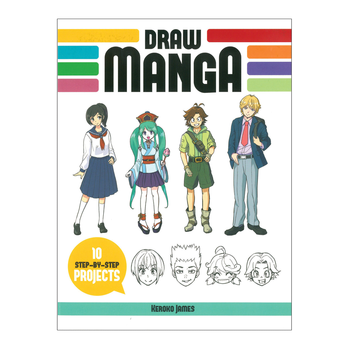 Draw Manga: 10 Step-by-Step Projects