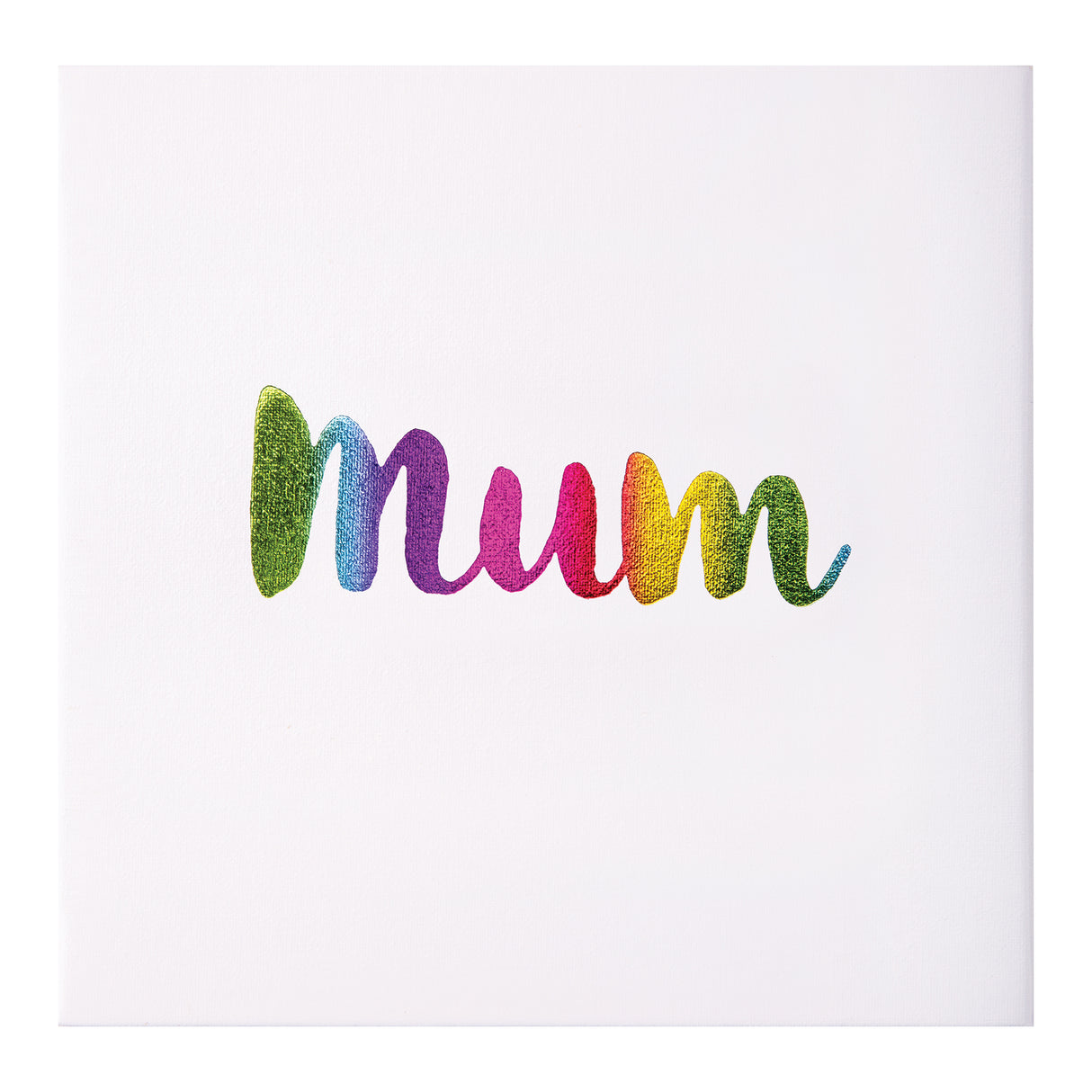 Six white square canvases featuring the word 'mum' in rainbow gradient script lettering with metallic foil texture, displaying visible brush strokes in shades of green, blue, purple, pink, red, orange and yellow across each letter.