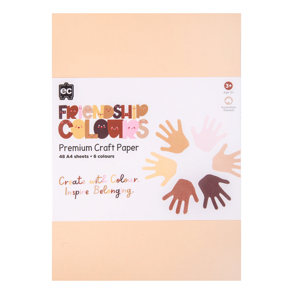 Educational Colours Friendship Colours Premium Craft Paper pack featuring playful letterforms with smiling faces in earthy tones. Six handprints in varying skin tones displayed on cover. Age 3+ and Australian Owned badges visible. Text reads "Create with Colour. Inspire Belonging." Contains 48 A4 sheets in 6 colours.