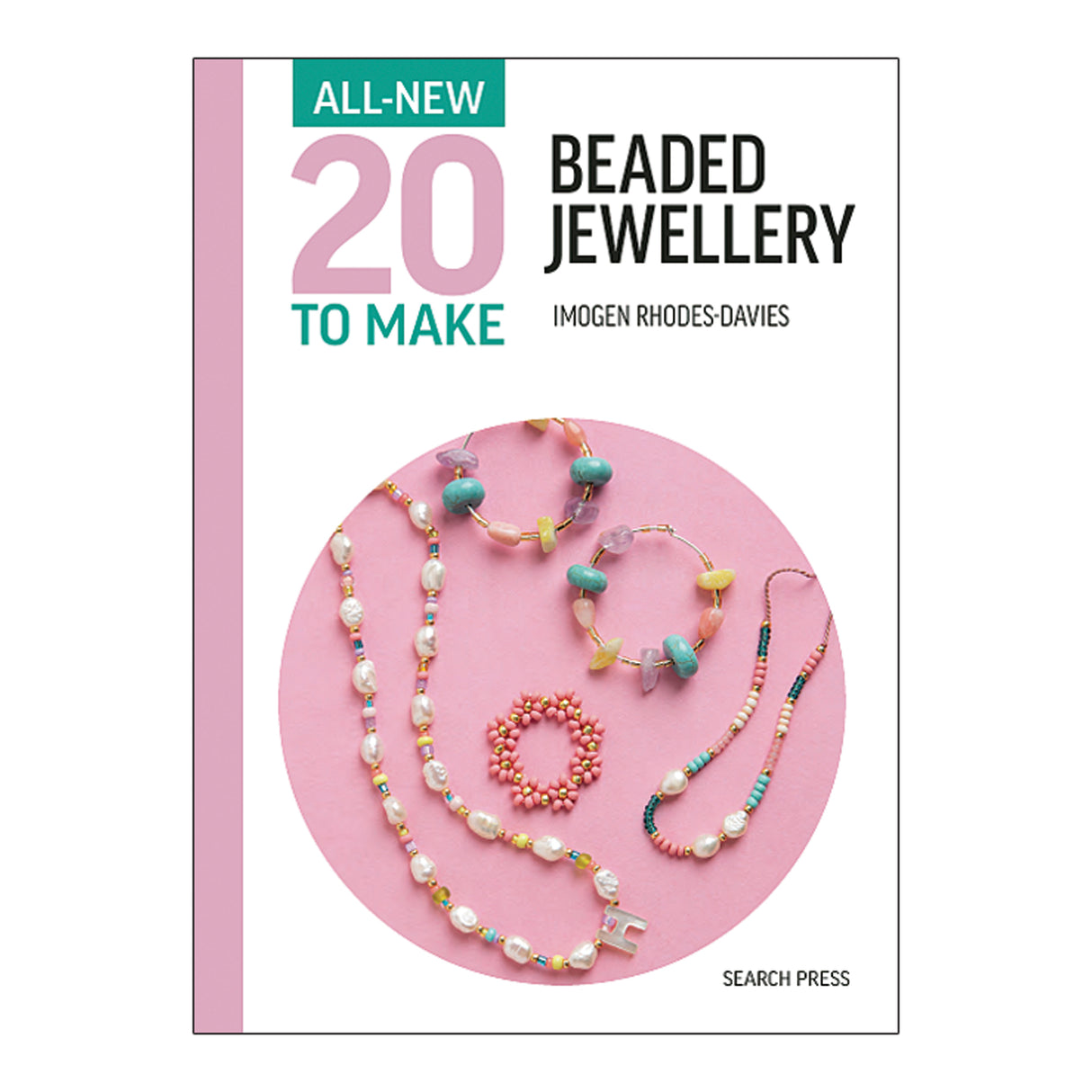 All-New 20 To Make: Beaded Jewellery