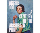 Archie 100: A Centenary Of The Archibald Prize