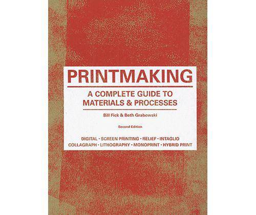 Printmaking-Complete Guide to Material and Processes