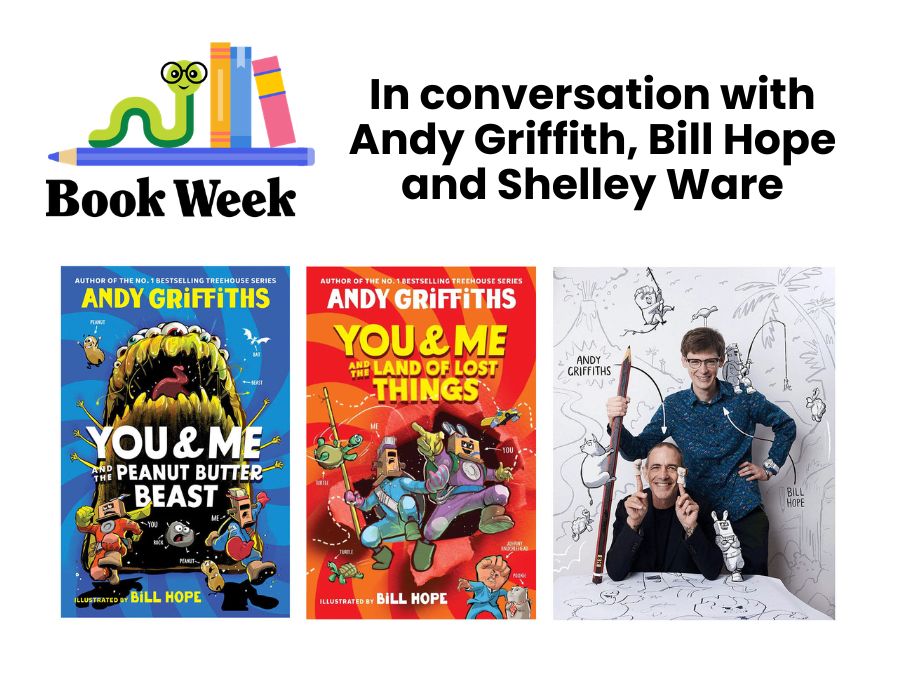 In conversation with Andy Griffiths. Bill Hope. Shelley Ware.