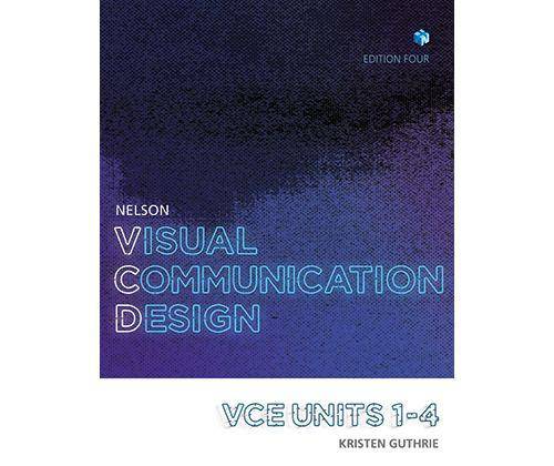 Nelson Vis Comm Des VCE Units 1-4 (4th Ed)